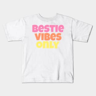 Bestie Vibes Only Pastel Kids T-Shirt